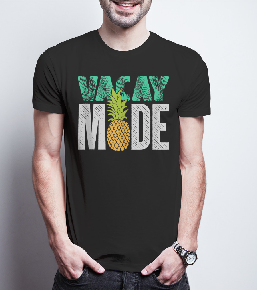 Vacay Mode Funny Pineapple Cool Summer Fruit Berry Lover T-Shirt