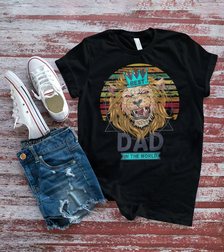 Best Dad In The World Lion Daddy With Crown Roar T-Shirt