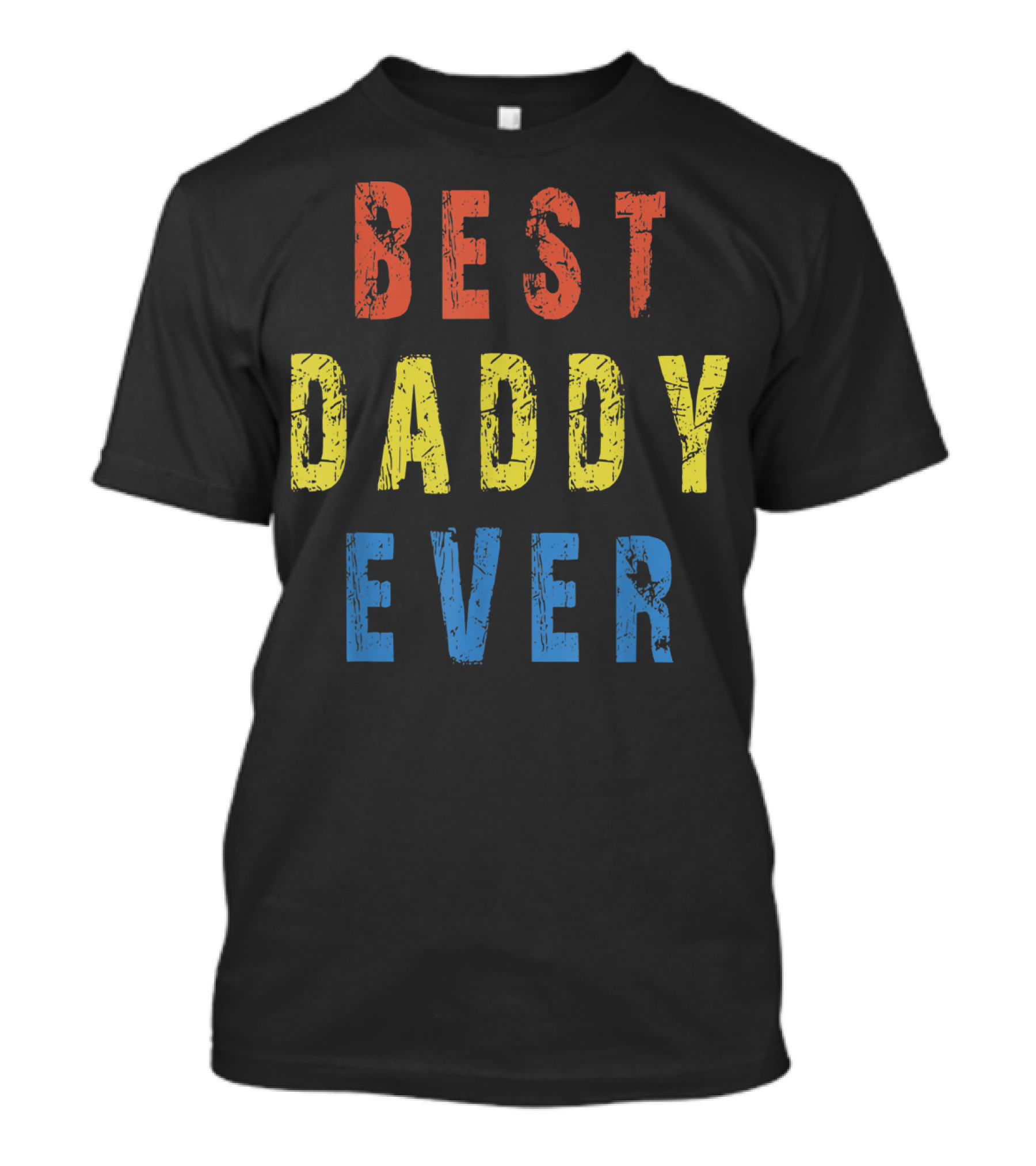 BEST DADDY EVER T-Shirt