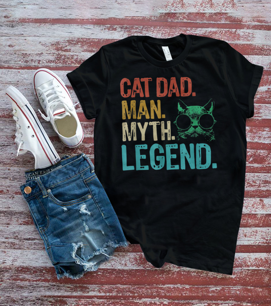 Cat Dad Man Myth Legend Cat Father Cat Lover Daddy T-Shirt
