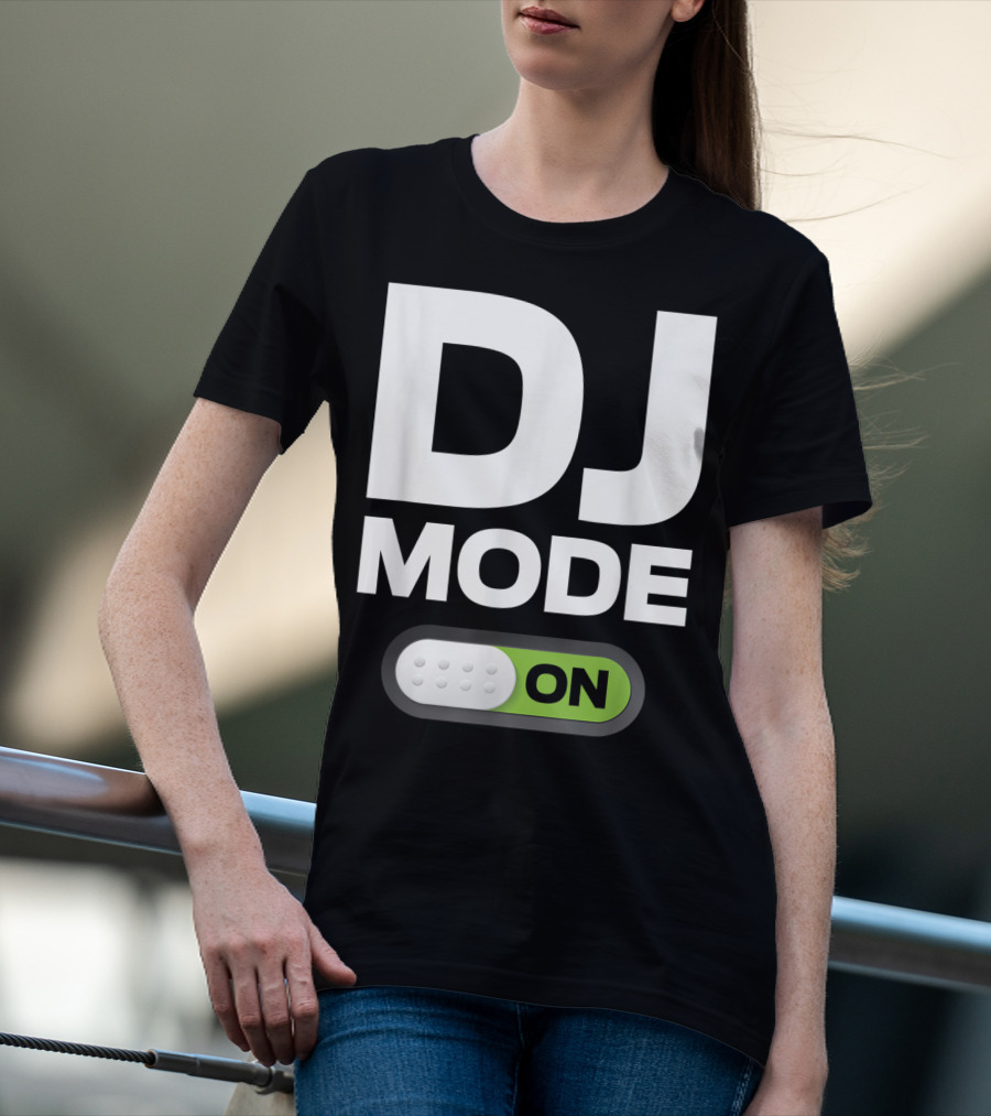 DJ Mode On Clothing For Disc Jockeys With Switch T-Shirt