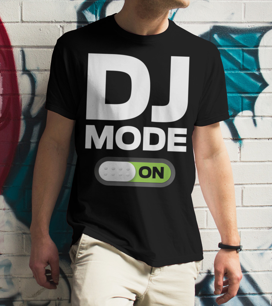 DJ Mode On Clothing For Disc Jockeys With Switch T-Shirt