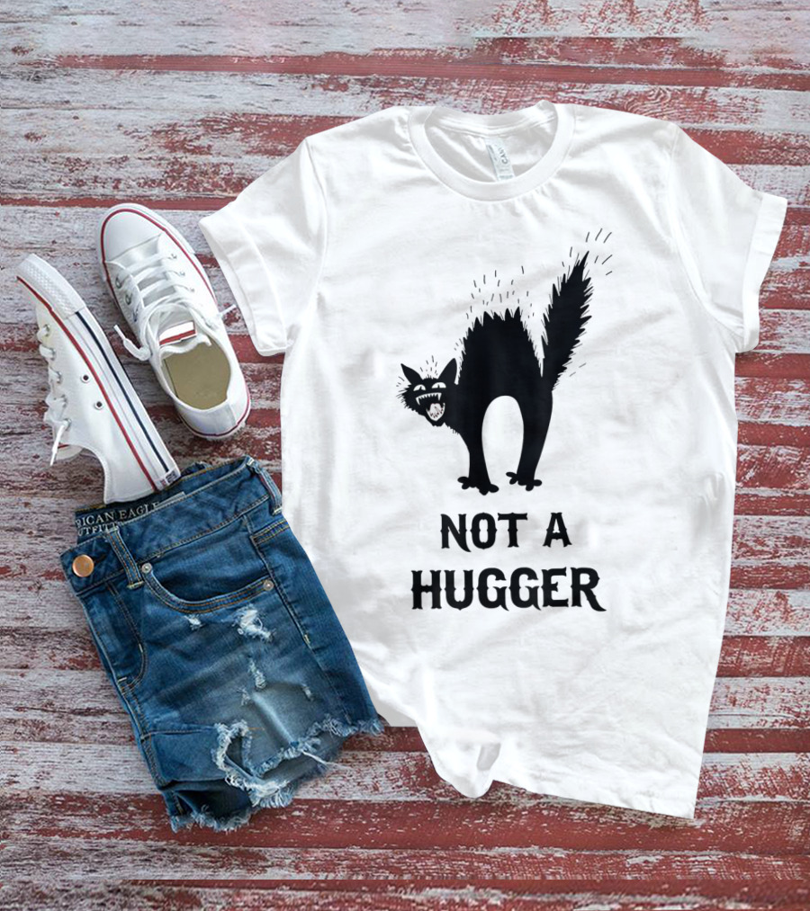 Not A Hugger Angry Black Cat T-Shirt