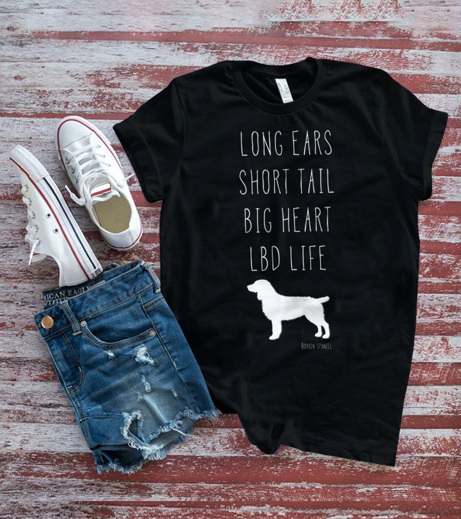 Long Ears Short Tail Big Heart LBD Life Boykin Spaniel T-Shirt