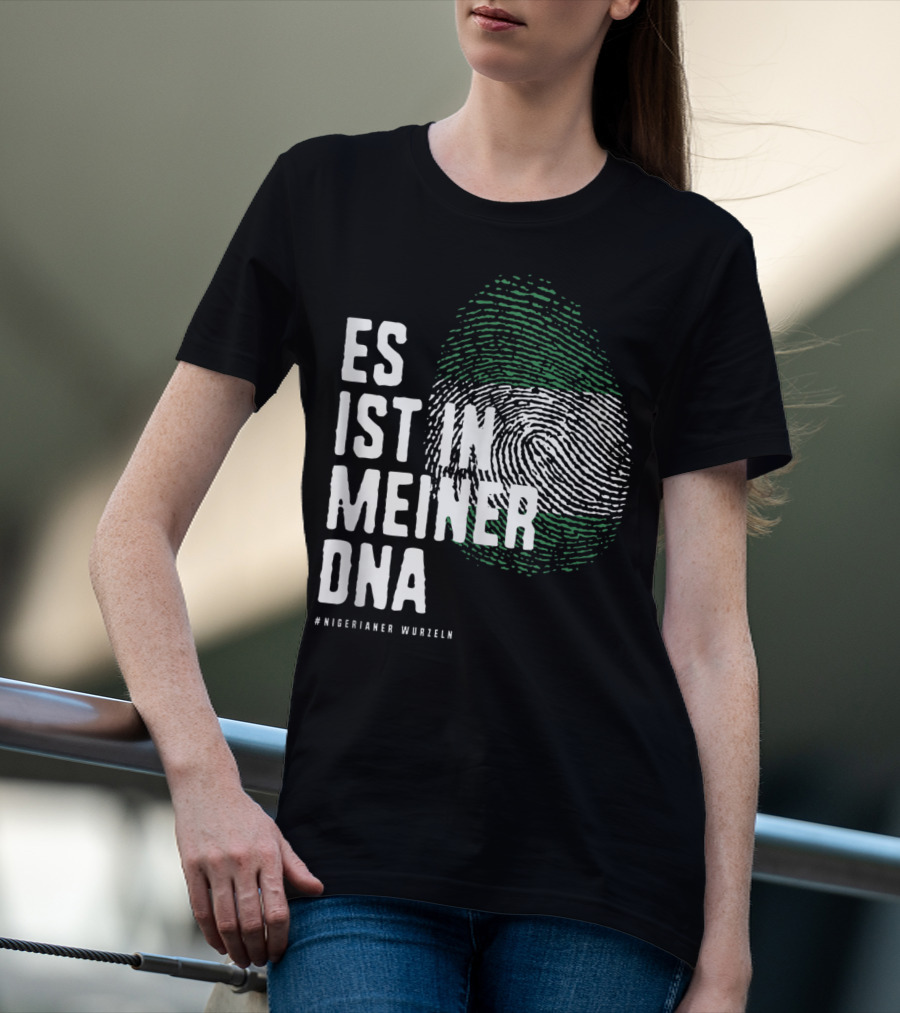 Es Ist In Meiner DNA Nigeria Flag #Nigerianer Wurzeln T-Shirt