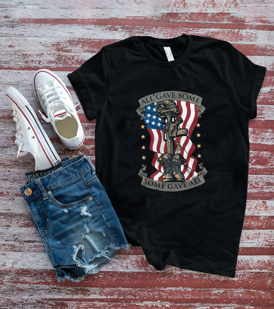 All Gave Some Some Gave All Military Tribute With Flag And Rifle Symbolism T-Shirt