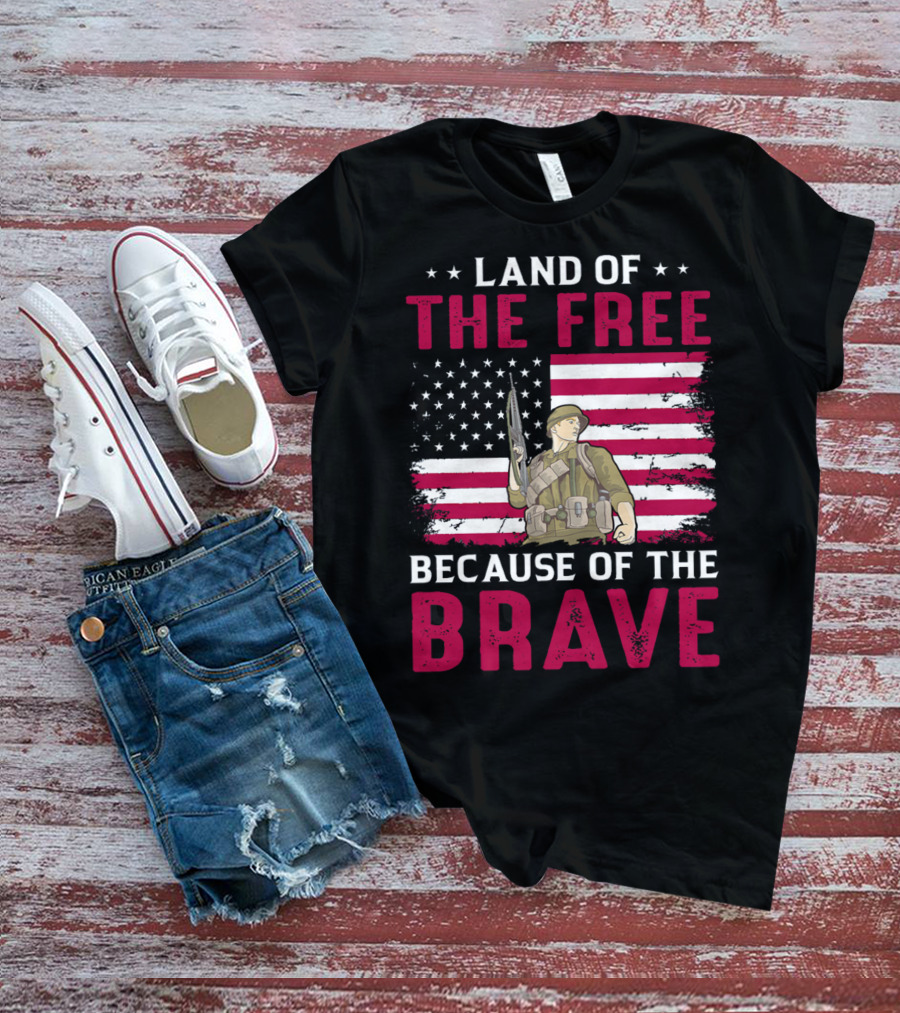 Land Of The Free Because Of The Brave American Flag Soldier T-Shirt
