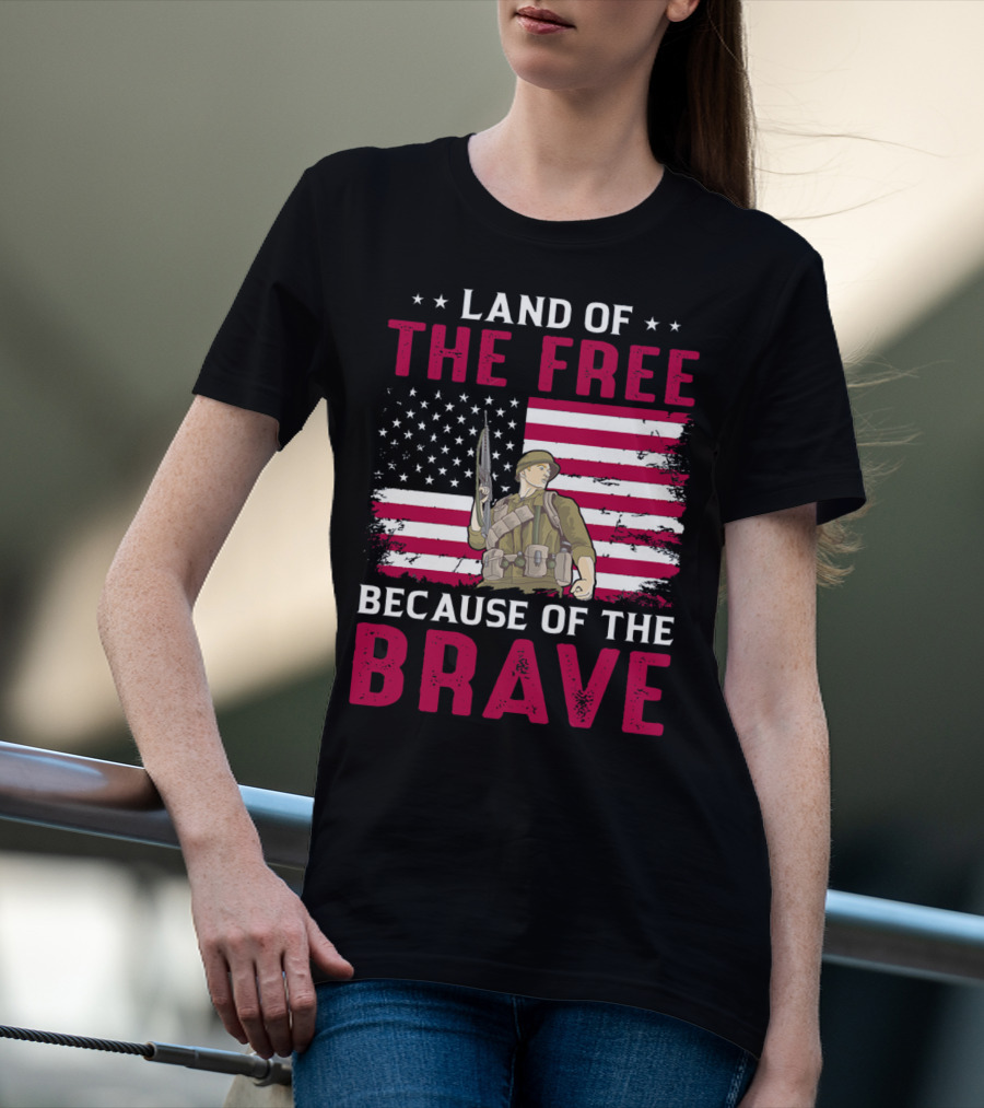 Land Of The Free Because Of The Brave American Flag Soldier T-Shirt