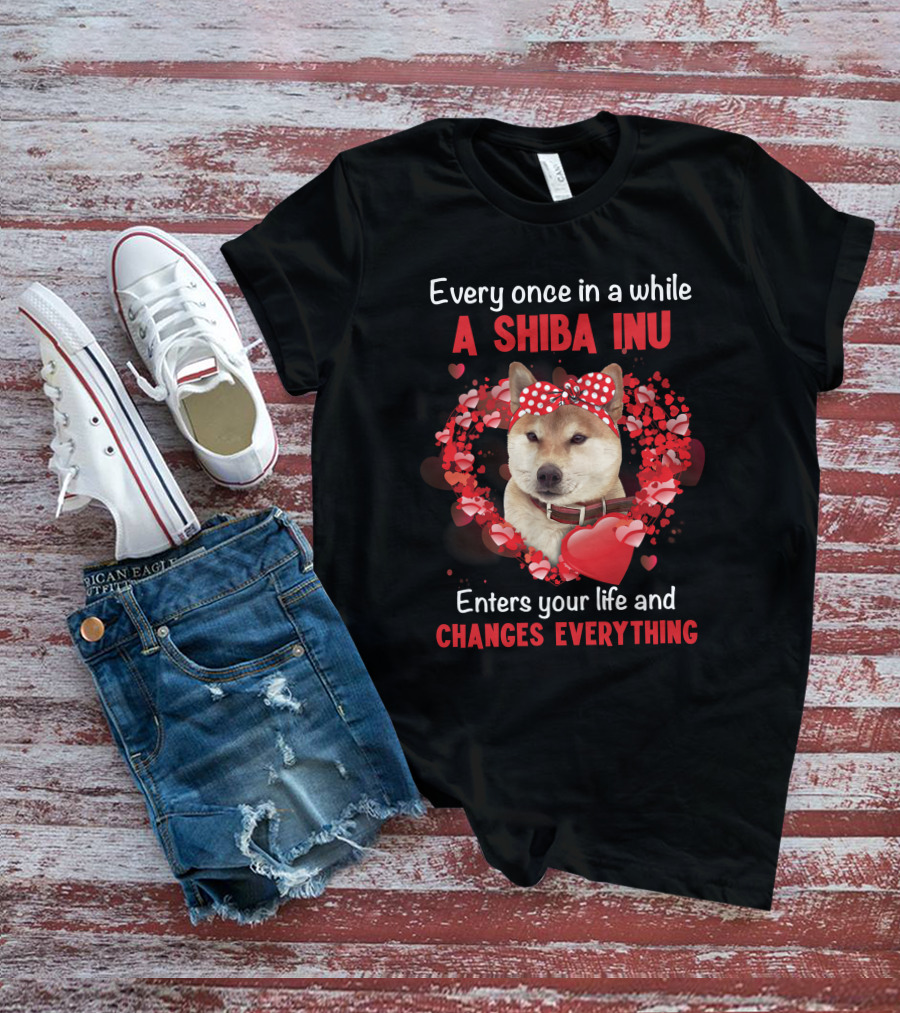 Every Once In A While A Shiba Inu Enters Your Life And Changes Everything T-Shirt