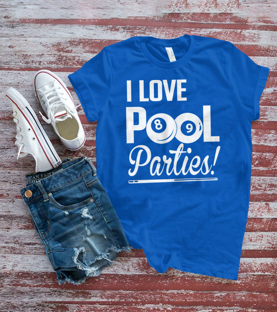 I Love Pool Parties 8 Ball 9 Ball Billiards T-Shirt