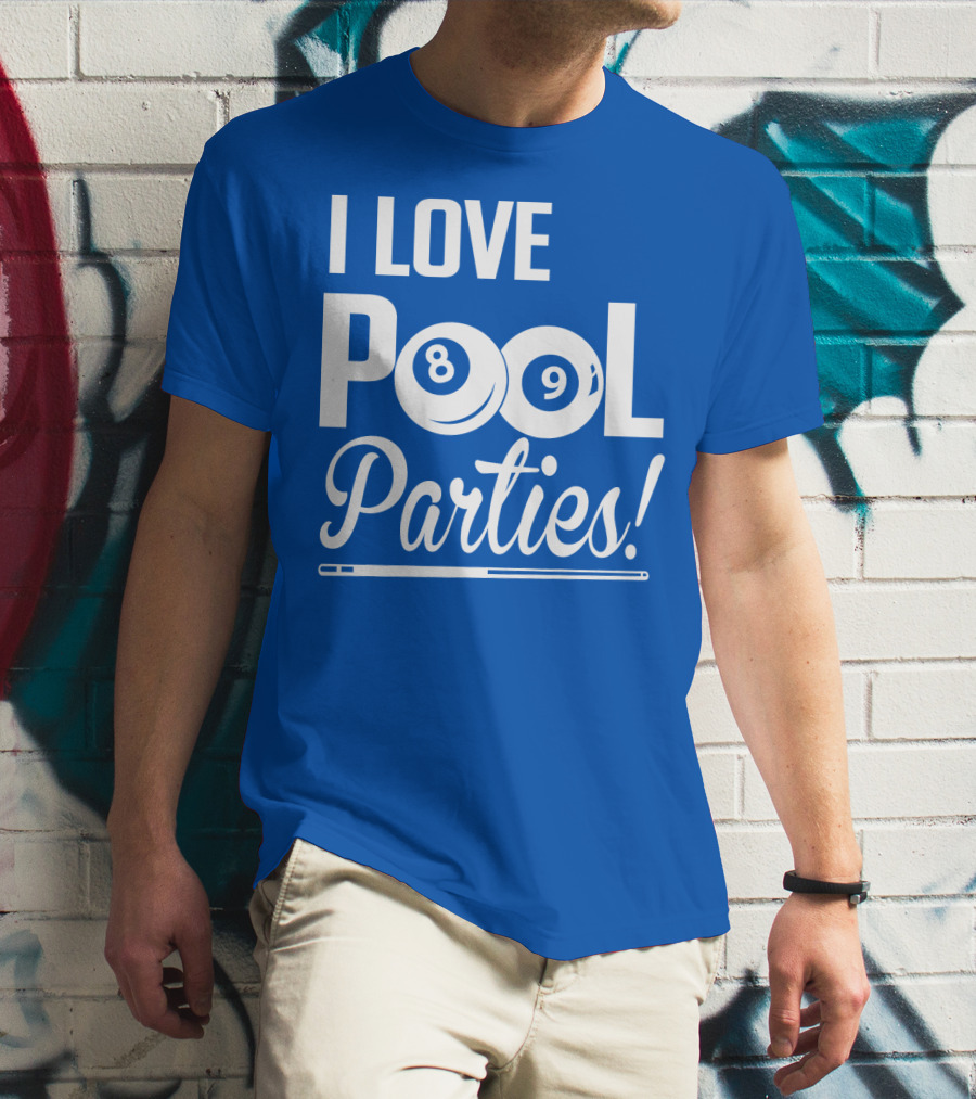 I Love Pool Parties 8 Ball 9 Ball Billiards T-Shirt