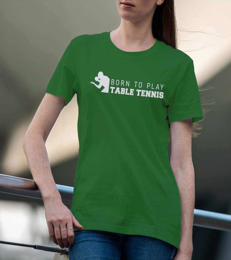 Born To Play Table Tennis Enthusiast T-Shirt