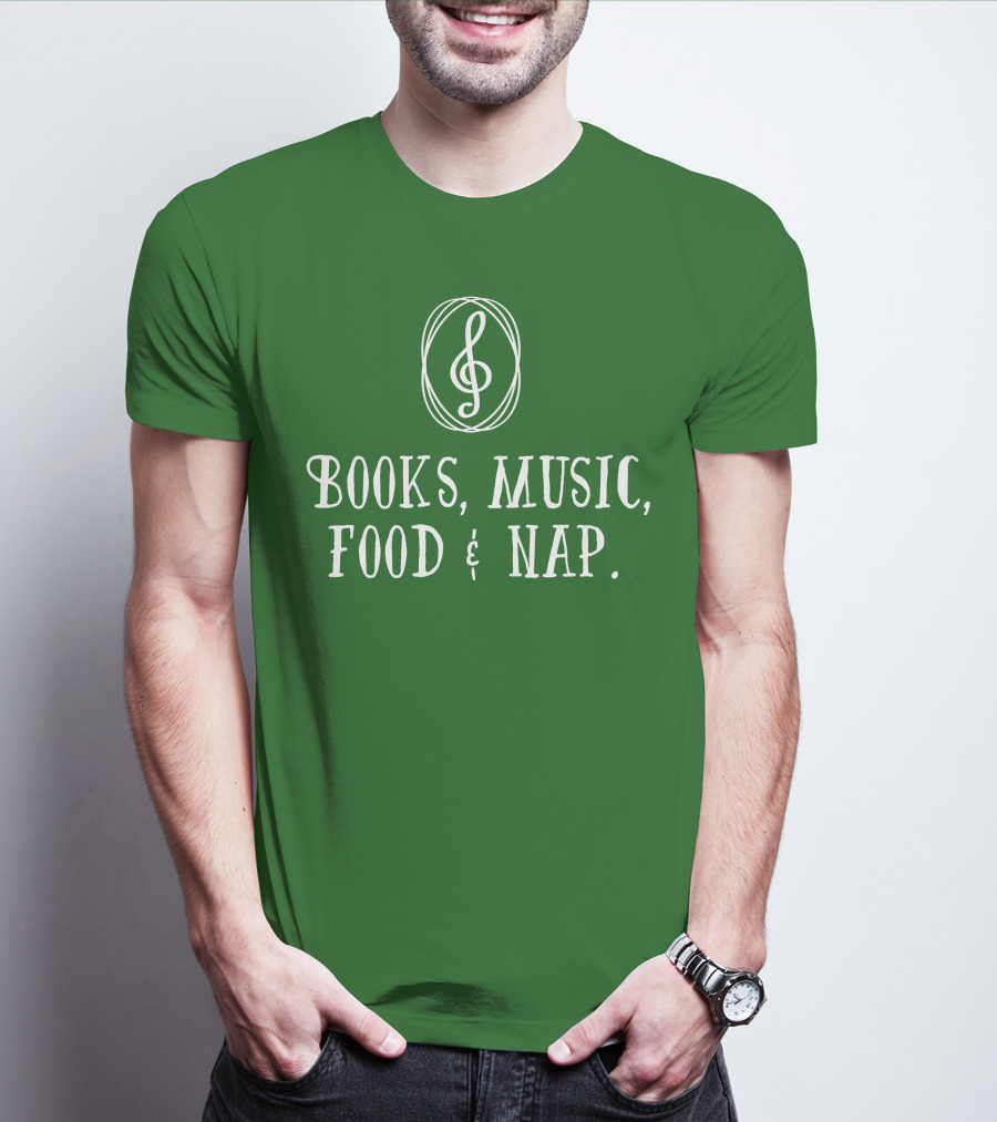 Books Music Food And Nap T-Shirt