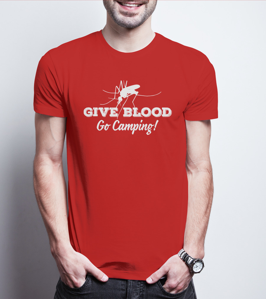 Give Blood Go Camping Mosquito Humor Camping Adventure T-Shirt