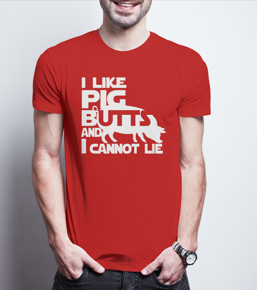 I Like Pig Butts And I Cannot Lie Pig Outline T-Shirt