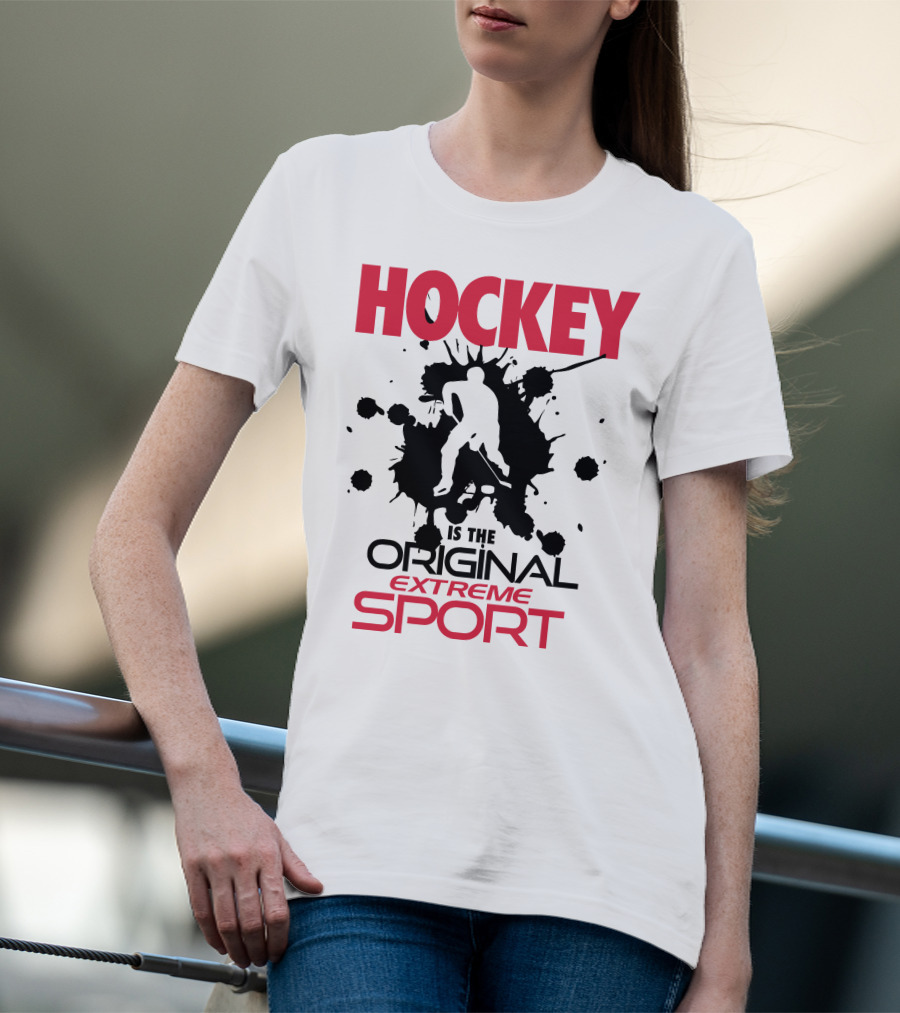 HOCKEY IS THE ORIGINAL EXTREME SPORT WITH SPLATTER T-Shirt