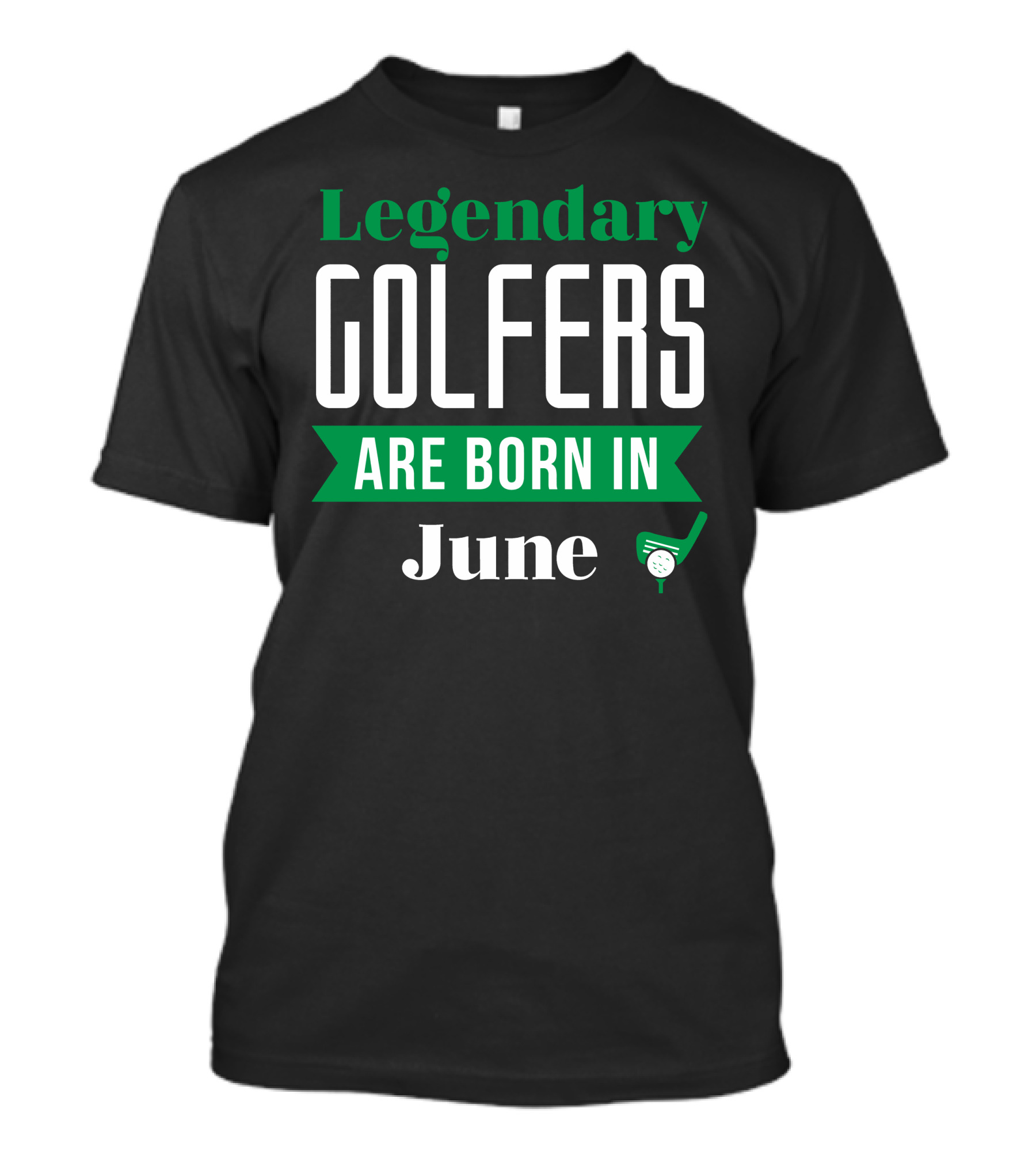 Legendary Golfers Born In June With Golf Club T-Shirt