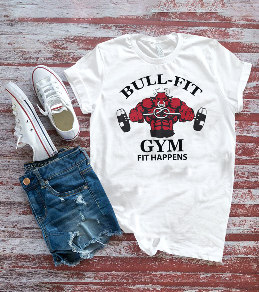 BULL-FIT GYM FIT HAPPENS T-Shirt