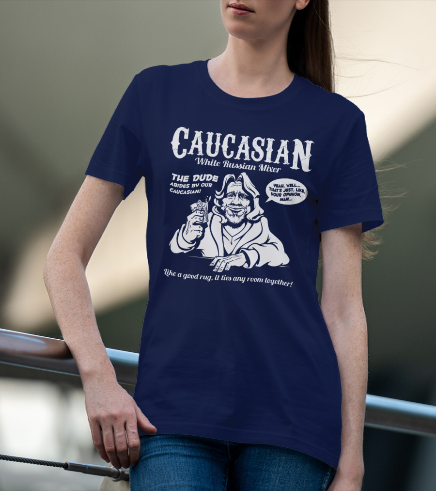 Caucasian White Russian Mixer The Dude Abides Like A Good Rug It Ties Any Room Together T-Shirt