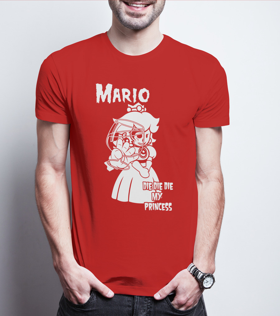 Mario Die Die Die My Princess T-Shirt