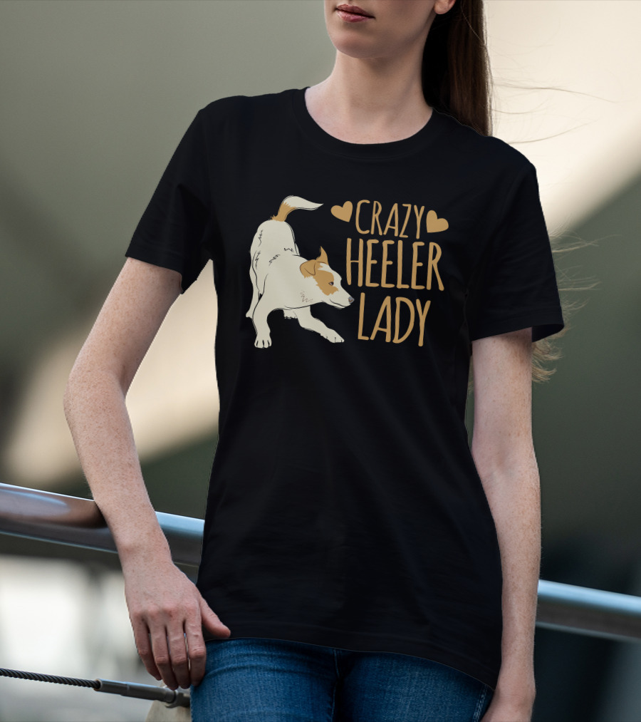 CRAZY HEELER LADY WITH HEARTS AND DOG T-Shirt