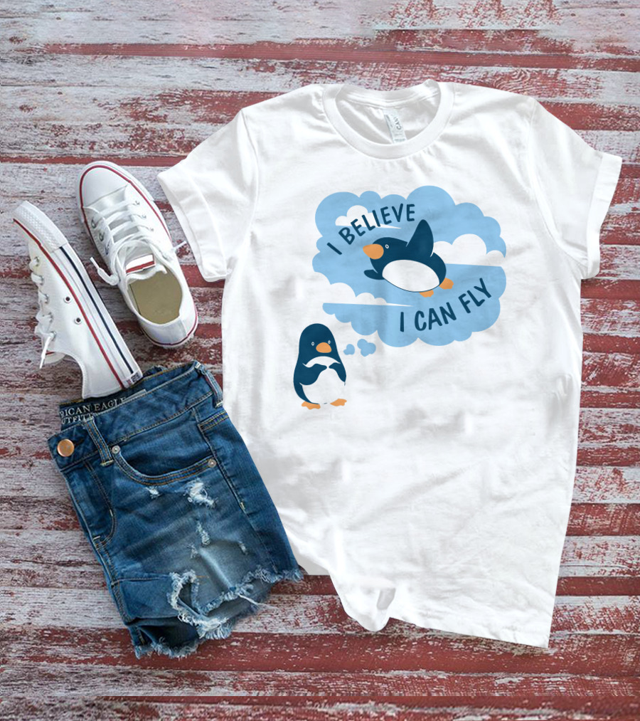 I Believe I Can Fly Penguin Dreaming Clouds T-Shirt