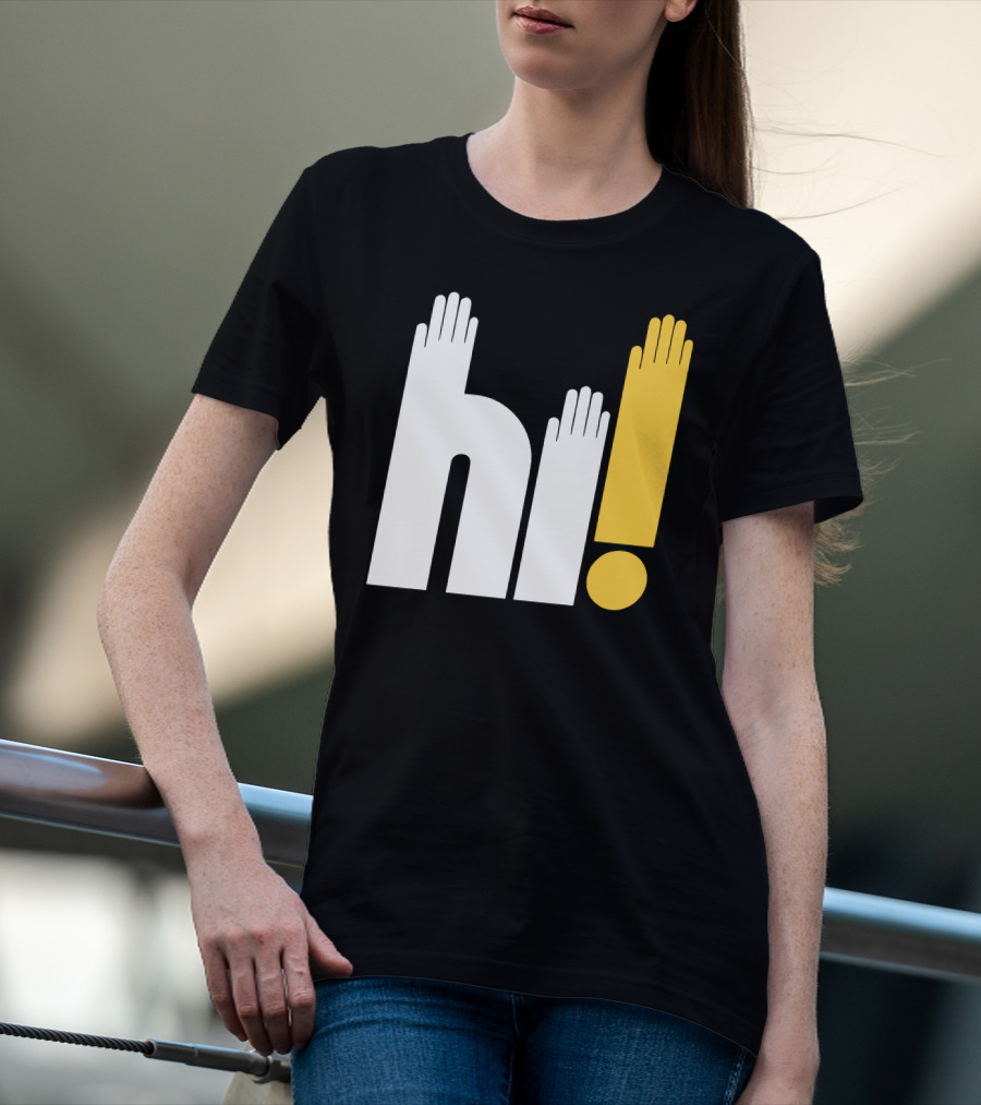 Hi Hi Hi Hands Exclamation T-Shirt