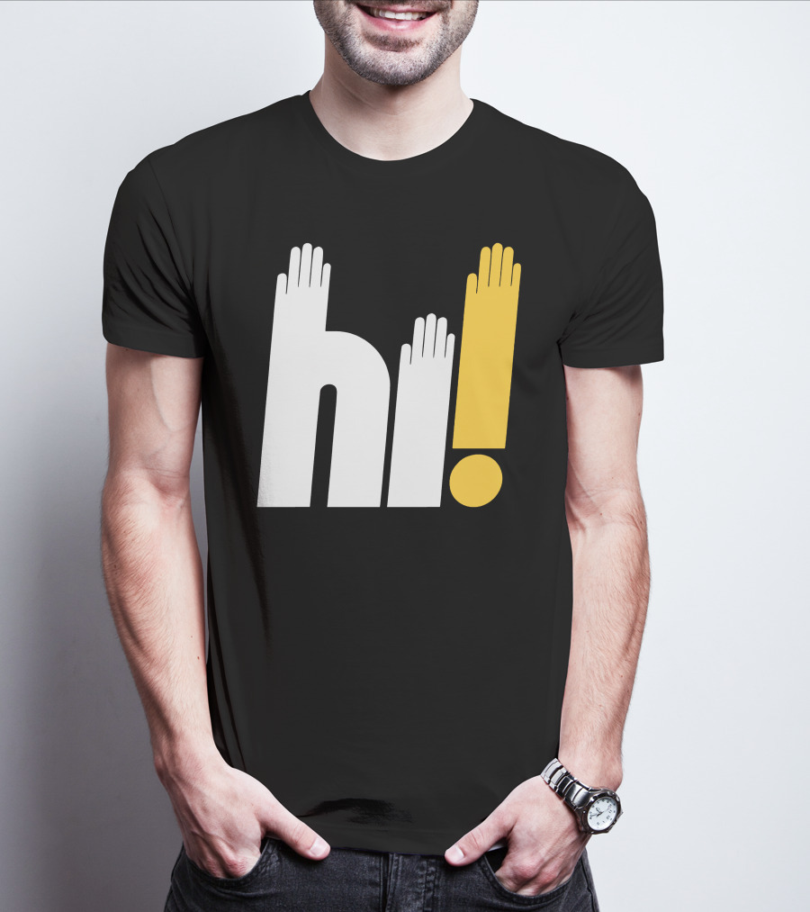 Hi Hi Hi Hands Exclamation T-Shirt