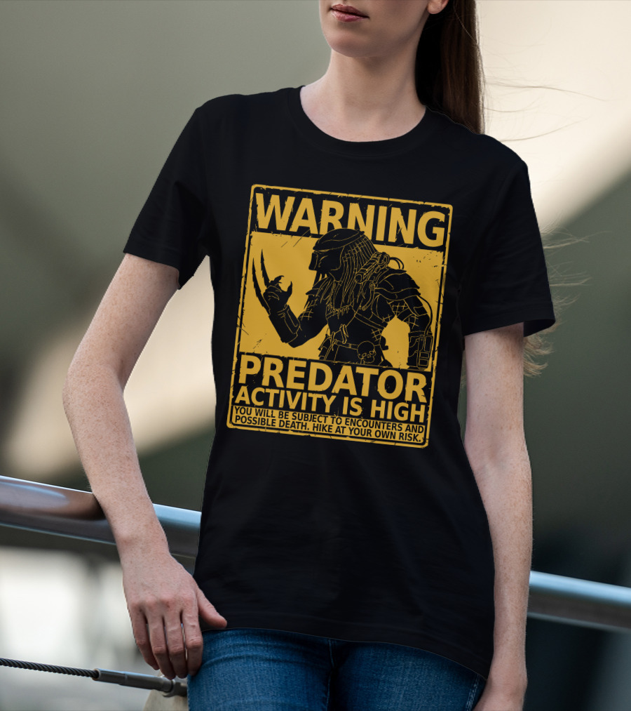 WARNING Predator Activity Is High Hunting Season Warning T-Shirt