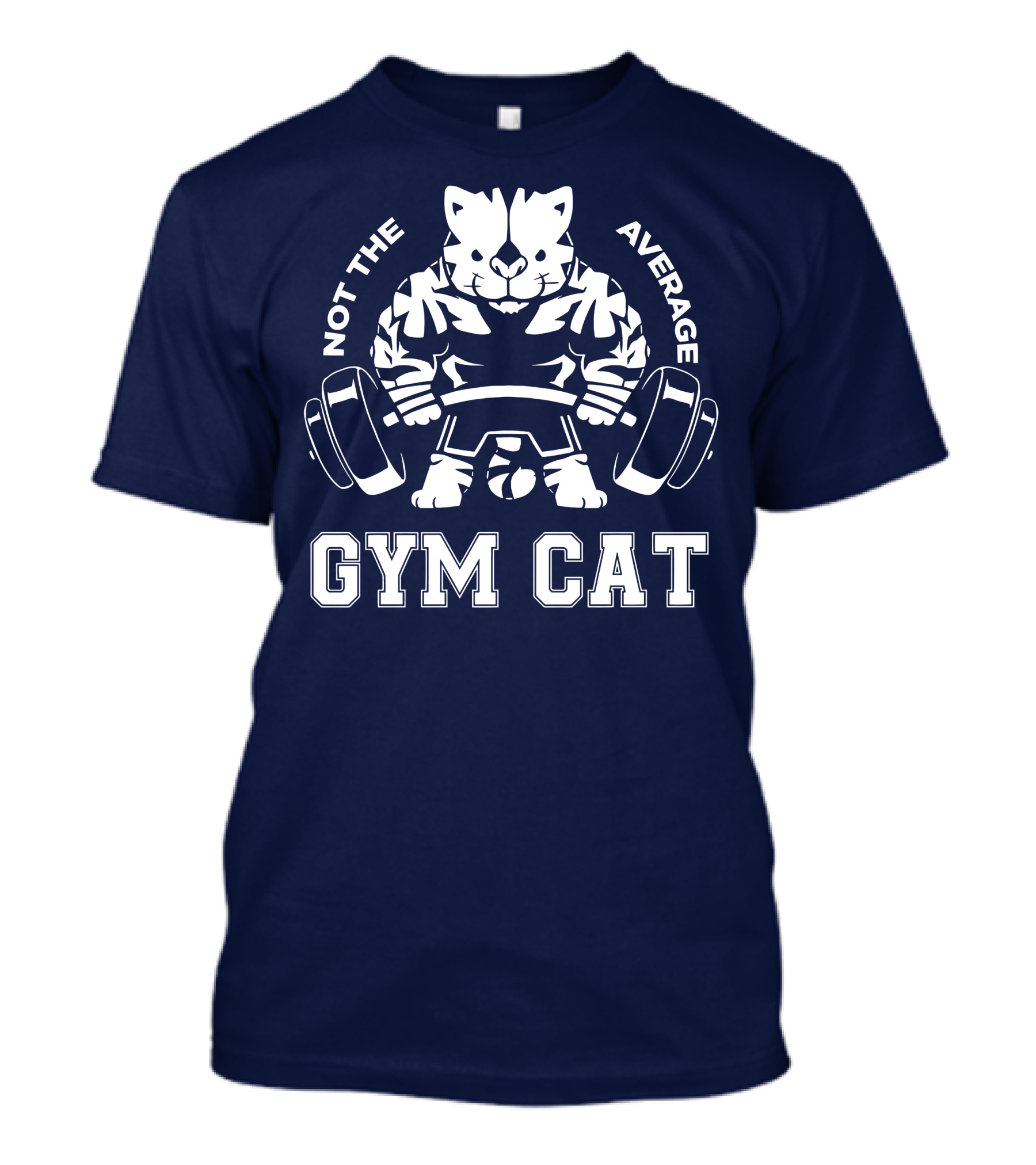 Not The Average Gym Cat Lifting Weights Bold Fitness T-Shirt