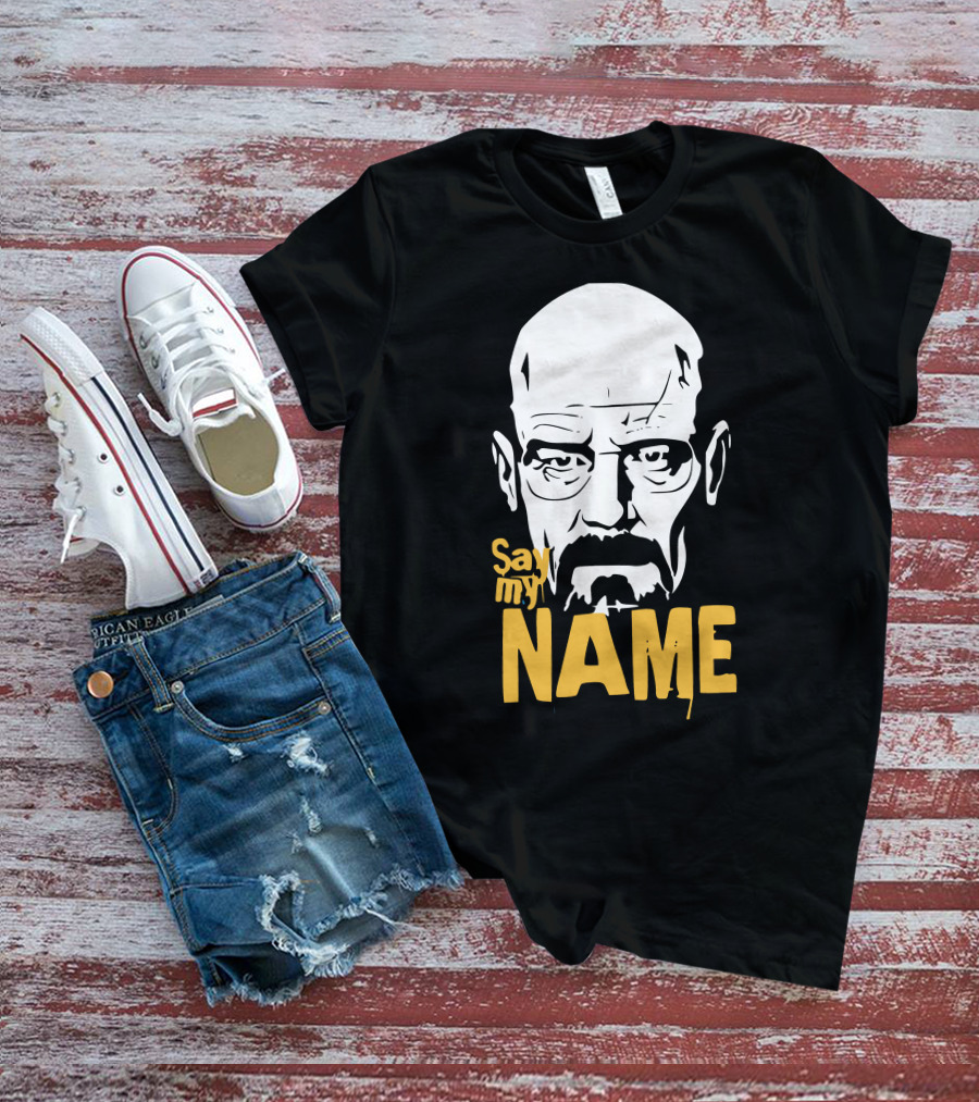 Heisenberg Breaking Bad Say My Name T-Shirt