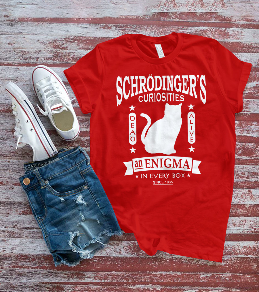 Schrodinger's Curiosities Enigma Alive In Every Box Since 1935 T-Shirt