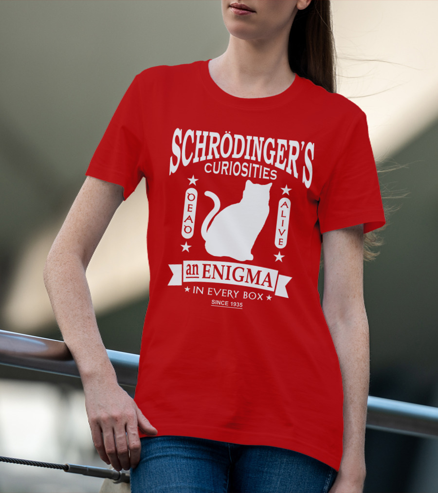 Schrodinger's Curiosities Enigma Alive In Every Box Since 1935 T-Shirt