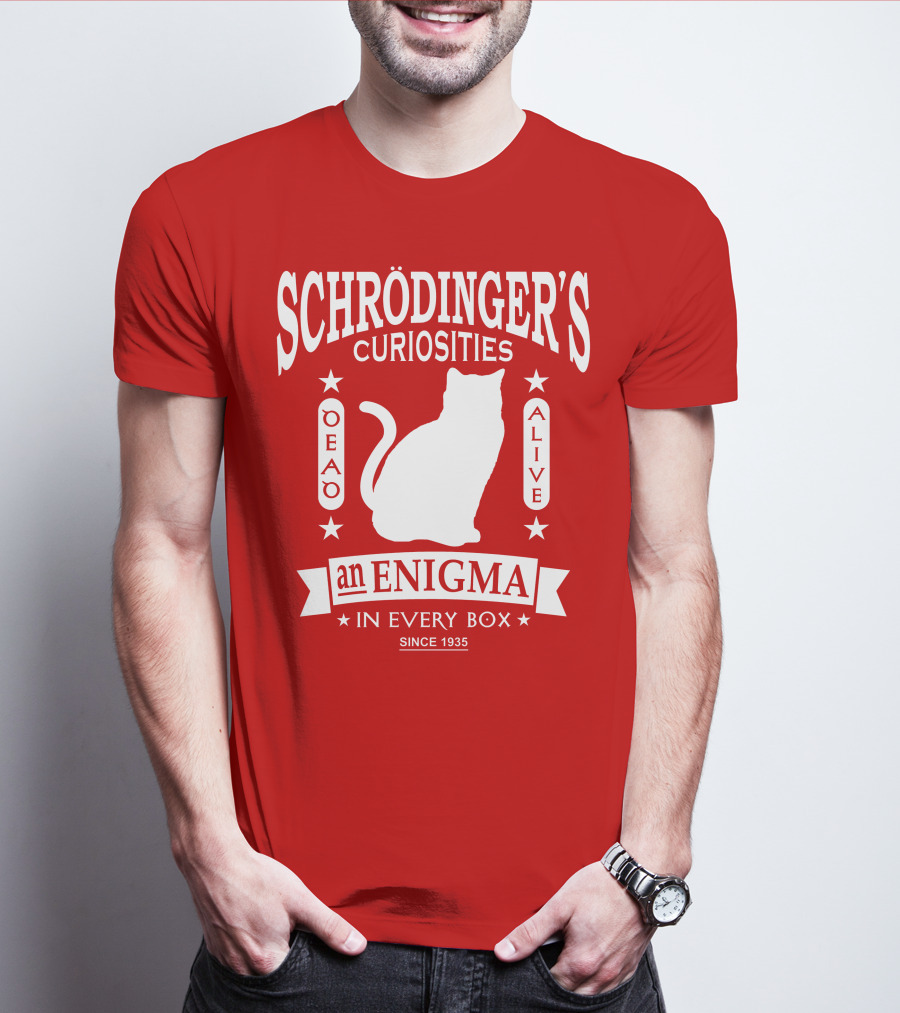 Schrodinger's Curiosities Enigma Alive In Every Box Since 1935 T-Shirt
