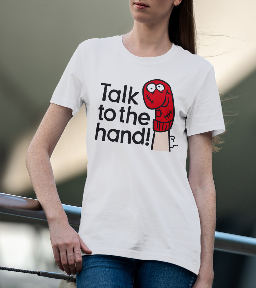 Talk To The Hand Red Sock Puppet T-Shirt