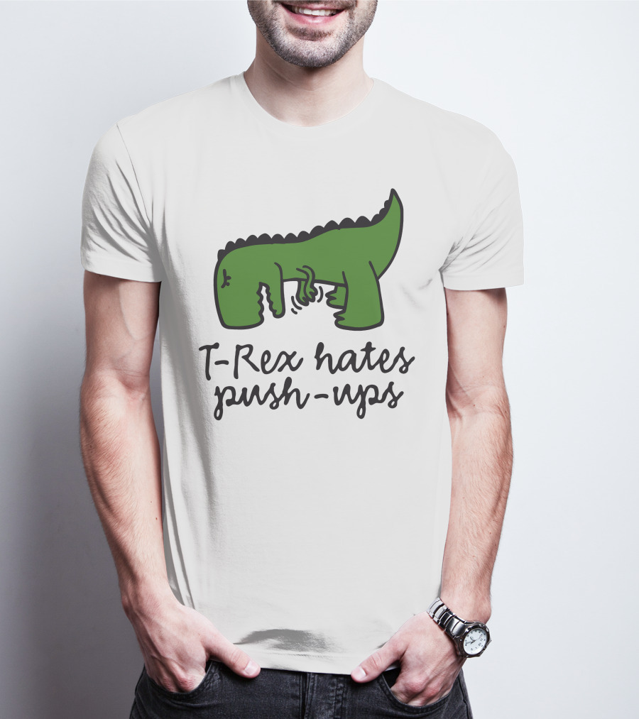 T-Rex Hates Push-Ups Struggling Dinosaur T-Shirt