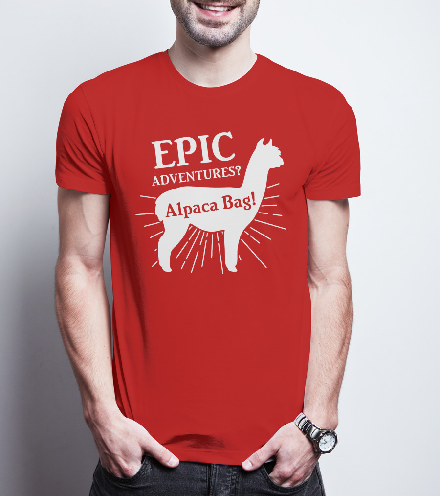 EPIC Adventures? Alpaca Bag T-Shirt