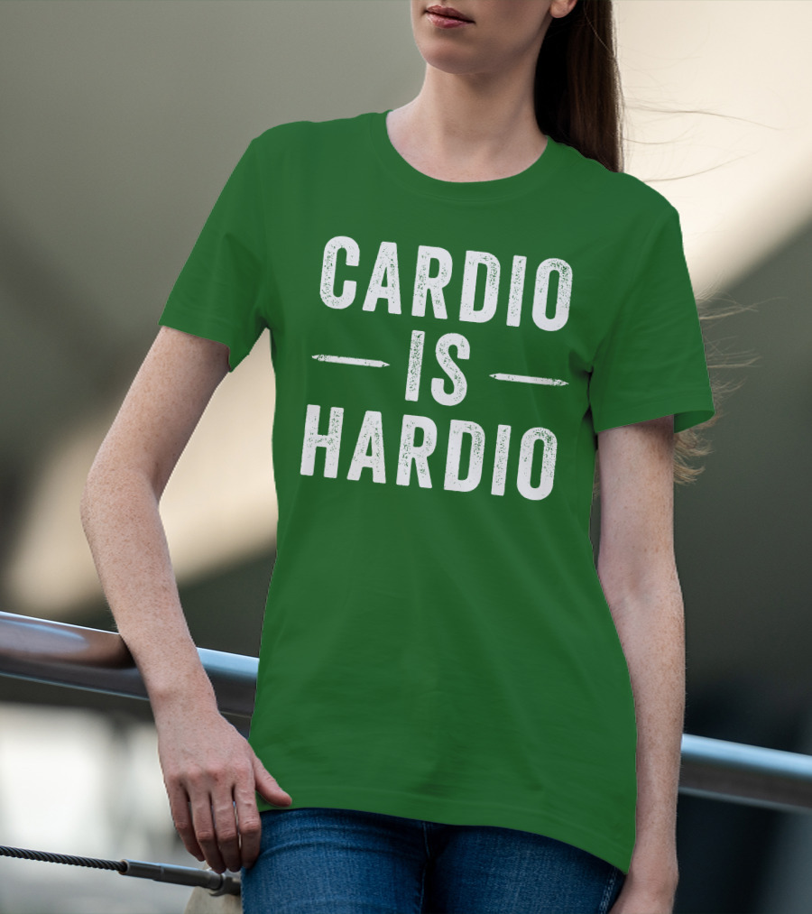 CARDIO IS HARDIO T-Shirt