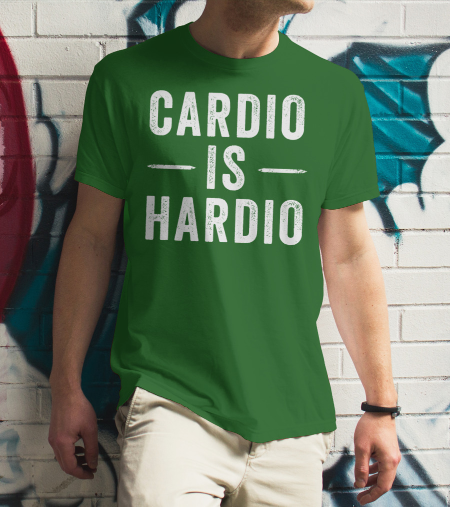 CARDIO IS HARDIO T-Shirt