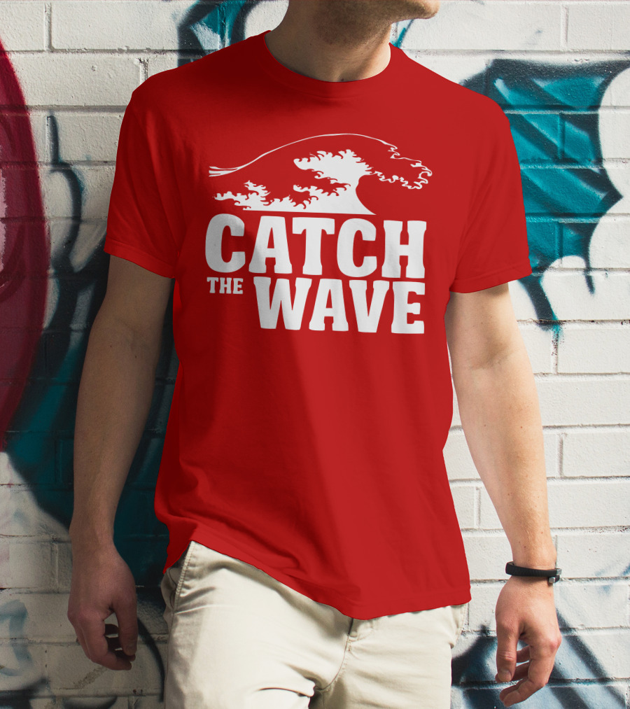 CATCH THE WAVE Red Surf Ocean Wave T-Shirt