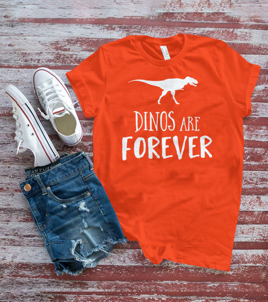 Dinos Are Forever T-Rex T-Shirt