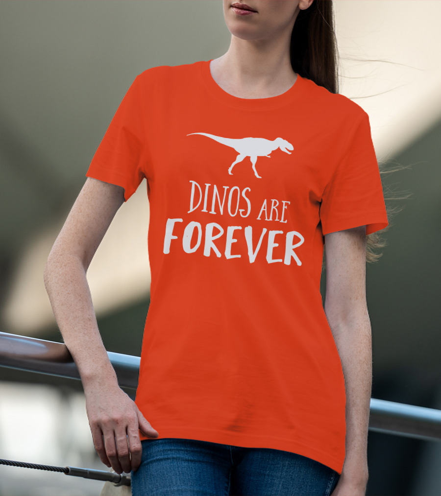 Dinos Are Forever T-Rex T-Shirt