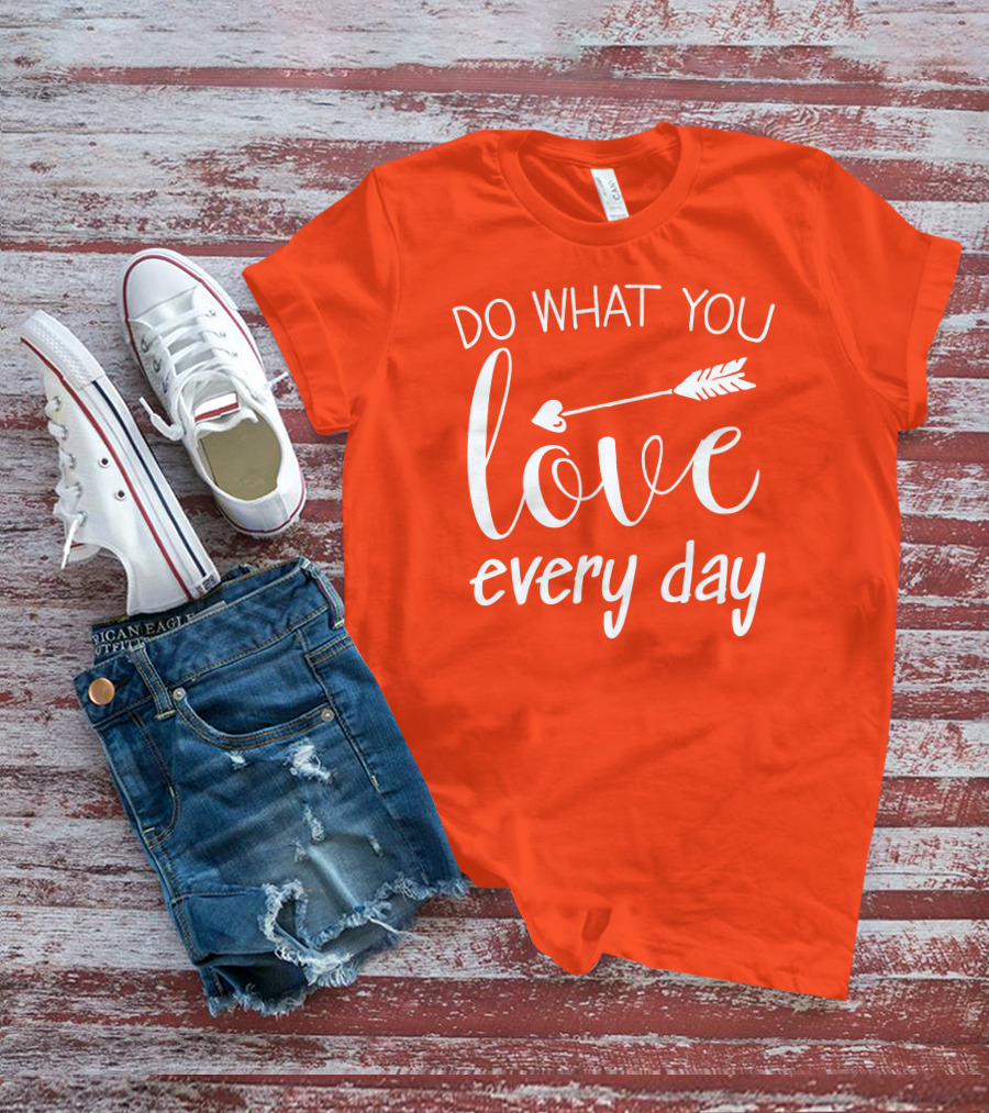 Do What You Love Every Day Arrow Motif T-Shirt