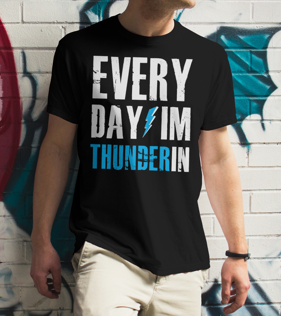 Every Day I'm Thunderin Lightning Bolt T-Shirt