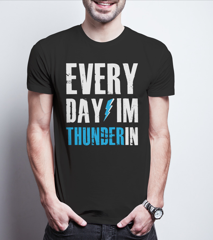 Every Day I'm Thunderin Lightning Bolt T-Shirt