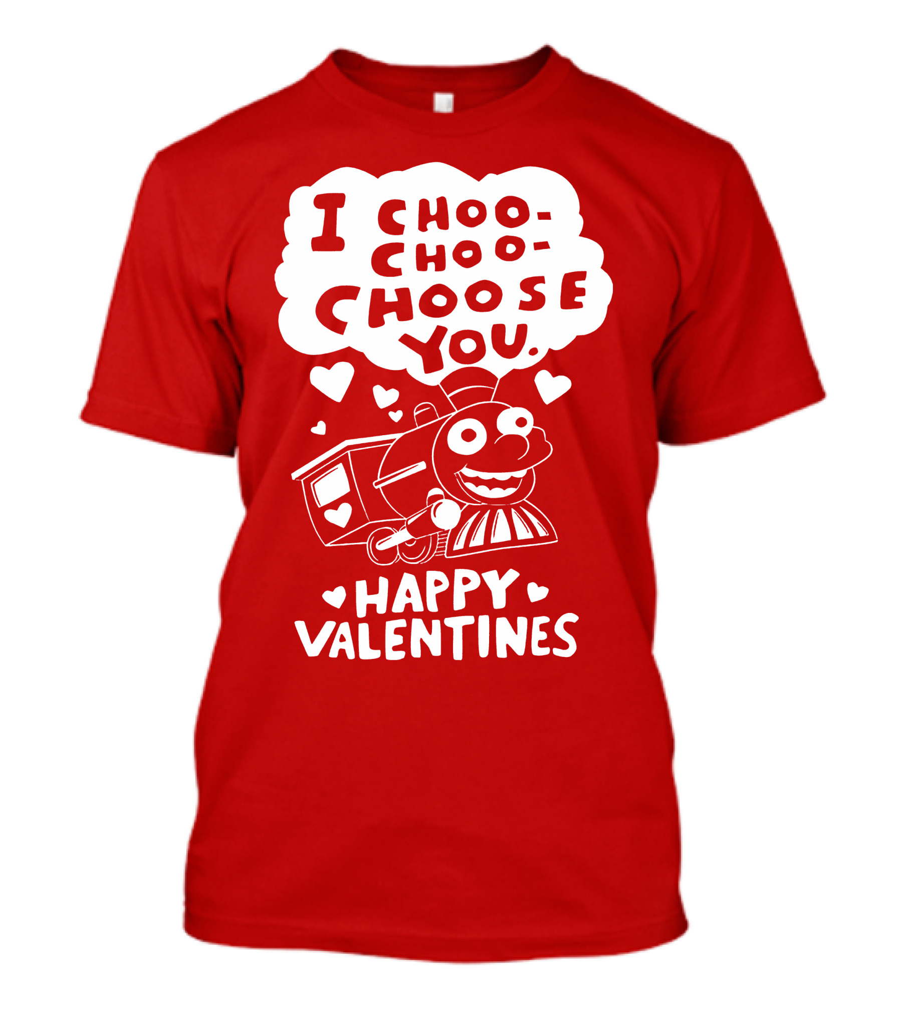 I Choo Choo Choose You Happy Valentines T-Shirt