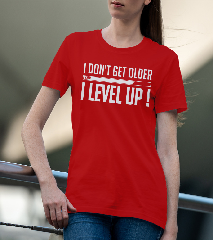 I Don't Get Older I Level Up EXP Birthday T-Shirt