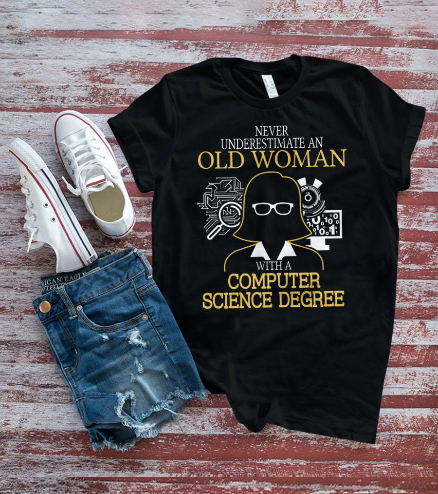Never Underestimate An Old Woman With A Computer Science Degree Circuit Board And Binary Code Graphics T-Shirt