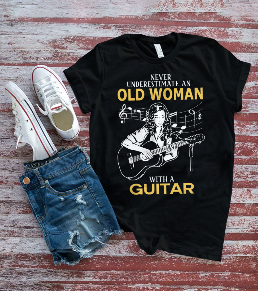 Never Underestimate An Old Woman Playing Guitar With Musical Notes T-Shirt