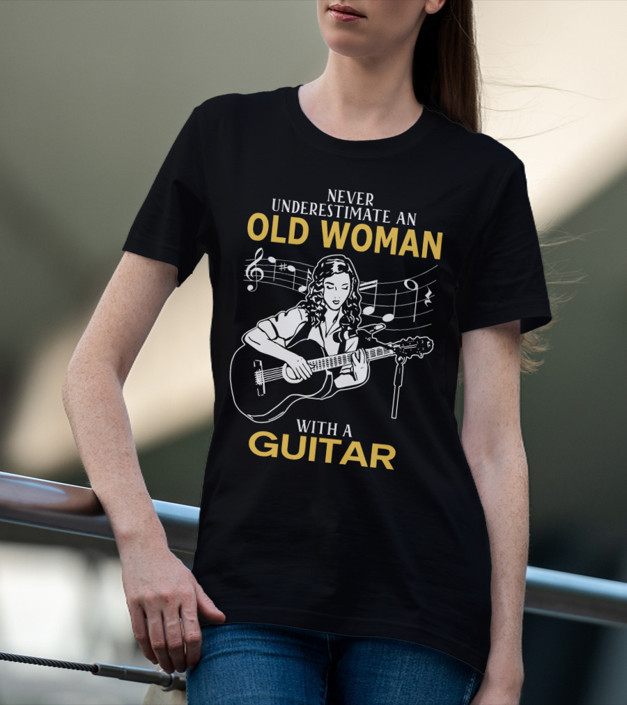 Never Underestimate An Old Woman Playing Guitar With Musical Notes T-Shirt